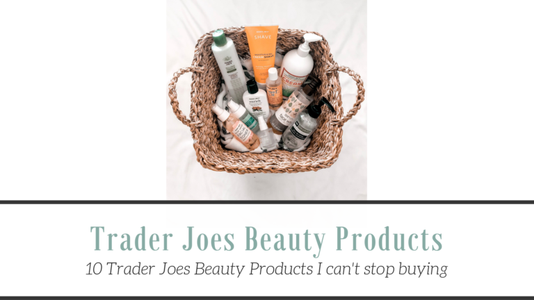 Trader Joes Beauty Products I can’t Stop Buying