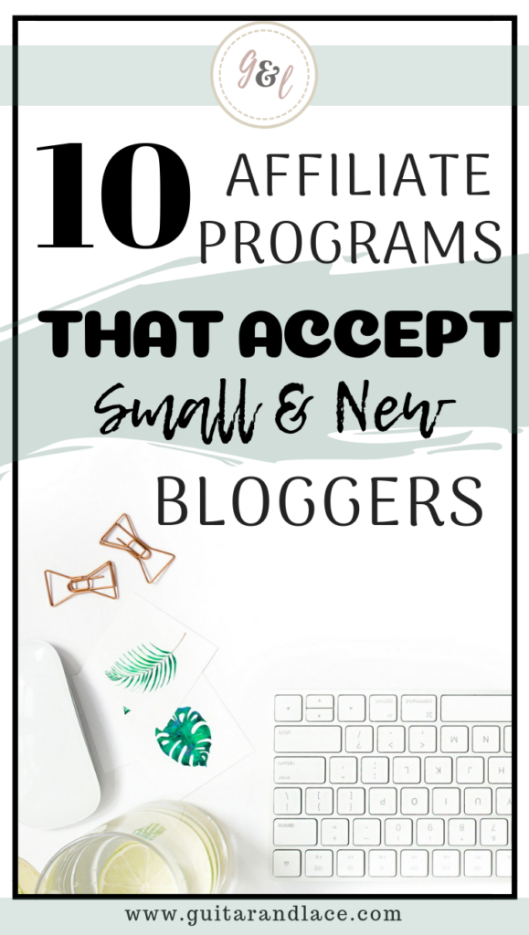 10 Affiliate Programs that accept small and new bloggers, blog income, affiliate programs, affiliate programs for new bloggers, how to make money as a new blogger, affiliate markets, make money blogging, beginner blogger, small blog