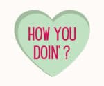 how you doin' valentines day widget