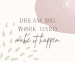dream big work hard make it happen. inspirational quotes widgets. motivational graphics