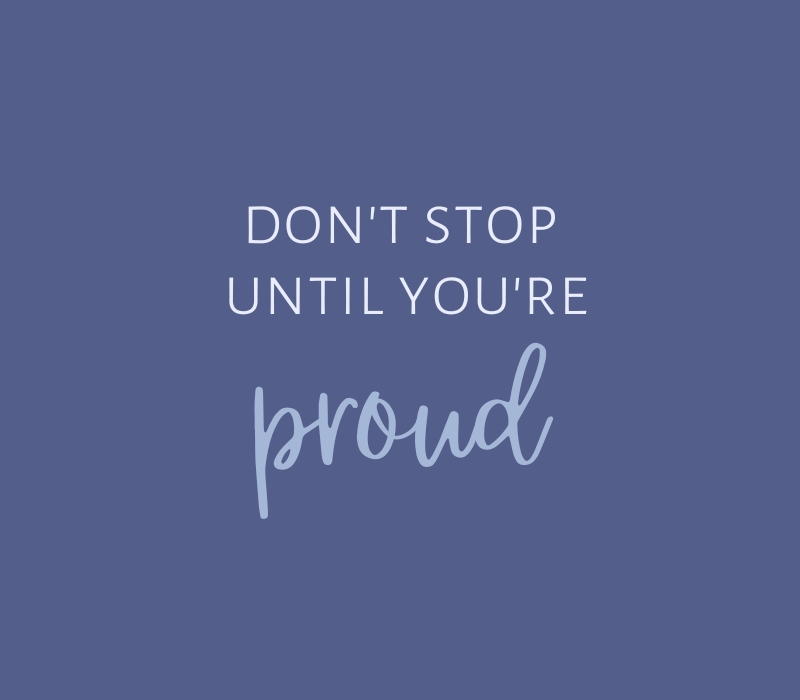 don't stop until you're proud widget. motivational widgets.