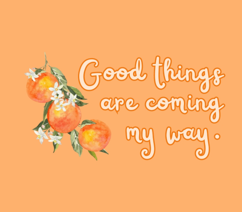good things are coming my way widget. motivational widget graphics. motivational quote graphics. orange motivational quotes.
